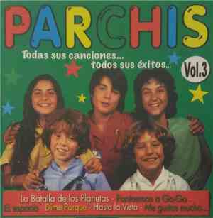 Parchis - Todas Sus Canciones... Todos Sus Éxitos... Vol. 3