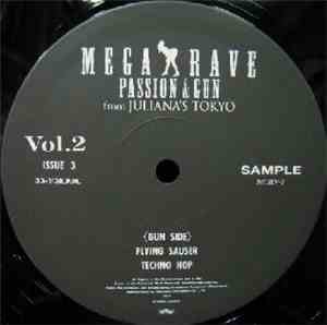 Passion & Gun - Mega Rave - Passion & Gun From Juliana's Tokyo Vol. 2