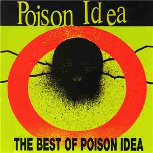 Poison Idea - The Best Of Poison Idea