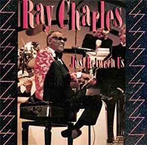 Ray Charles - Just Between Us