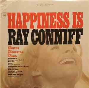 Ray Conniff, His Singers, His Orchestra - Happiness Is