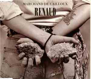 Renaud - Marchand De Cailloux