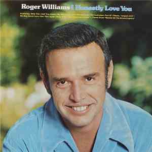 Roger Williams  - I Honestly Love You