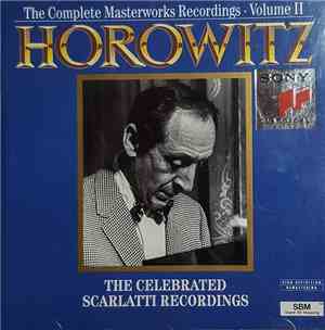 Scarlatti, Horowitz - The Celebrated Scarlatti Recordings
