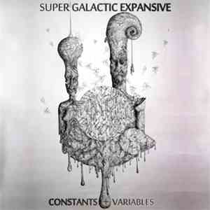 Super Galactic Expansive - Constants + Variables