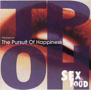 The Pursuit Of Happiness - Sex & Food: The Best Of The Pursuit Of Happiness