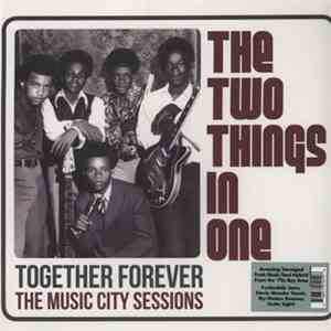 The Two Things In One - Together Forever - The Music City Sessions