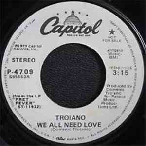 Troiano - We All Need Love