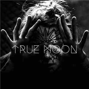 True Moon  - True Moon