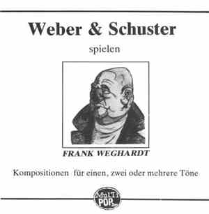 Weber & Schuster spielen Frank Weghardt - Kompositionen Für Einen, Zwei Ode ...