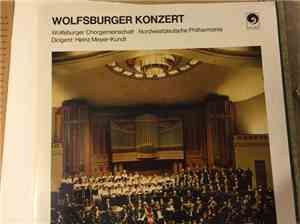 Wolfsburger Chorgemeinschaft, Nordwestdeutsche Philharmonie, Heinz Meyer-Ku ...