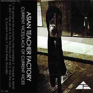 Asian Teacher Factory - current vices.lack of current vices