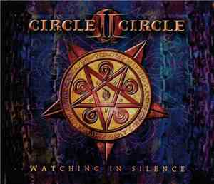 Circle II Circle - Watching In Silence