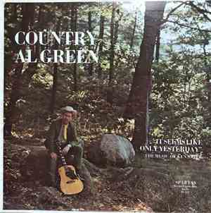 Country Al Green - It Seems Like Only Yesterday