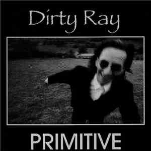 Dirty Ray - Primtive
