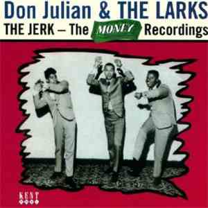 Don Julian & The Larks - The Jerk-The Money Recordings