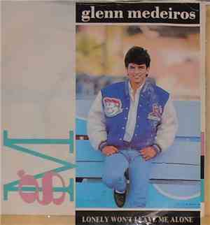 Glenn Medeiros - Lonely Won't Leave Me Alone