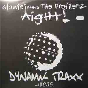 Glowiej Meets The Profilerz - Aight!