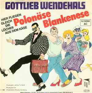 Gottlieb Wendehals - Polonäse Blankenese (Hier Fliegen Gleich Die Löcher Au ...