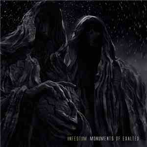 Infestum - Monuments Of Exalted