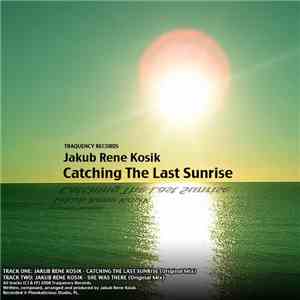 Jakub Rene Kosik - Catching The Last Sunrise