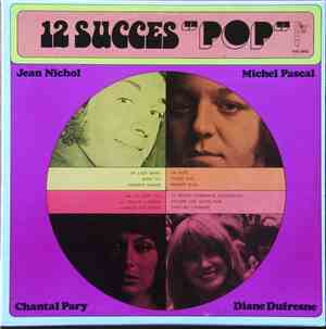 Jean Nichol, Michel Pascal , Chantal Pary, Diane Dufresne - 12 Succès 