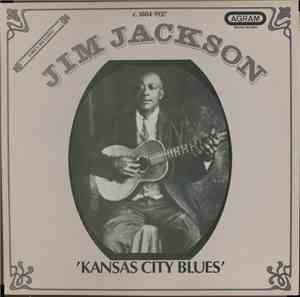 Jim Jackson  - Kansas City Blues