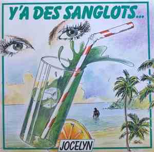 Jocelyn - Y'a Des Sanglots