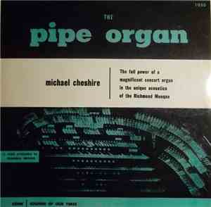 Michael Cheshire - The Pipe Organ Volume 1