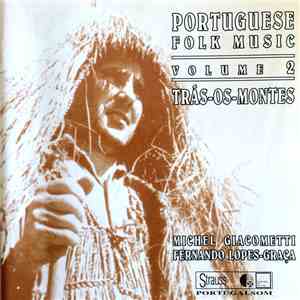 Michel Giacometti / Fernando Lopes-Graça - Portuguese Folk Music - Volume 2 ...