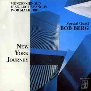 Moncef Genoud, Jean-Luc Lavanchy, Ivor Malherbe w/ Bob Berg - New York Jour ...