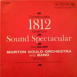 Morton Gould Orchestra And Band ; Tchaikovsky / Ravel - 1812 Overture Sound ...