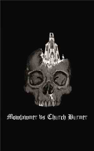Mowlawner vs Church Burner  - S/T