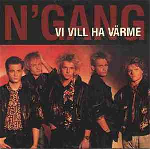 N'Gang - Vi Vill Ha Värme