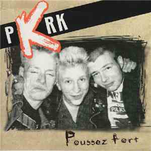PKRK - Poussez Fort