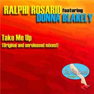 Ralphi Rosario Featuring Donna Blakely - Take Me Up (Gotta Get Up)