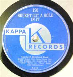 Sharkey's Dixieland Band - Bucket Got A Hole In It / That's A'Plenty