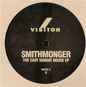 Smithmonger - The Easy Sunday House EP
