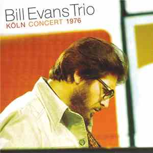 The Bill Evans Trio - Köln Concert 1976