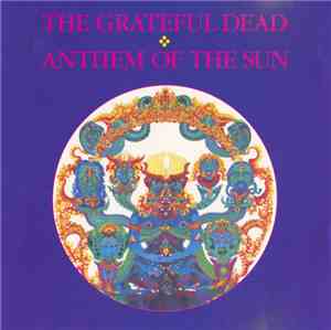 The Grateful Dead - Anthem Of The Sun