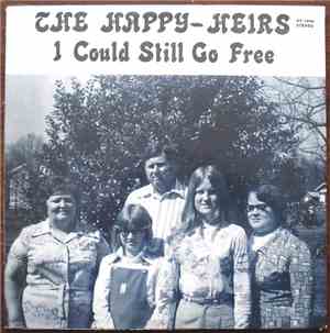 The Happy Heirs - I Could Still Go Free