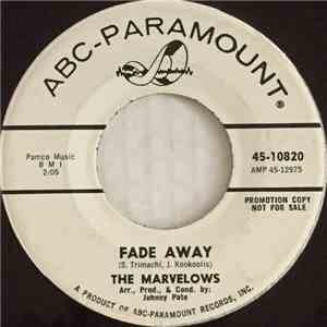 The Marvelows - Fade Away / You've Been Going With Sally