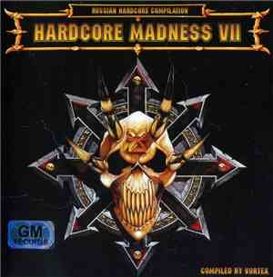 Various - Hardcore Madness VII