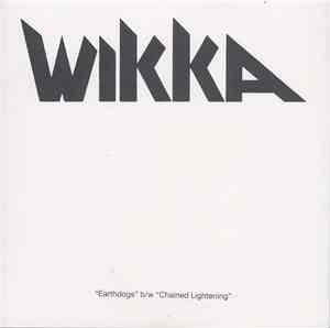 Wikka - Earthdogs B/W Chained Lightening
