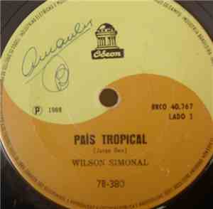 Wilson Simonal - País Tropical / Se Você Pensa