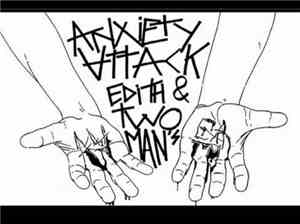 Anxiety Attack  / Edith And Two Man's - Anxiety Attack / Edith And Two Man' ...