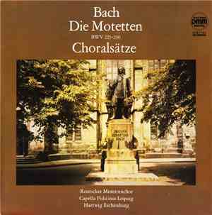 Bach / Rostocker Motettenchor, Capella Fidicinia, Leipzig, Hartwig Eschenbu ...