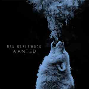 Ben Hazlewood - Wanted