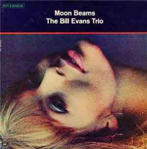 Bill Evans Trio, The - Moon Beams