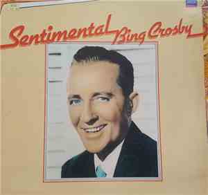 Bing Crosby - Sentimental